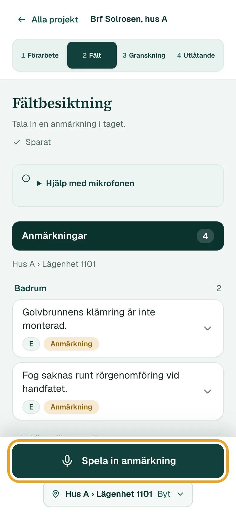 Fältvyn med knappen Spela in anmärkning inringad längst ner